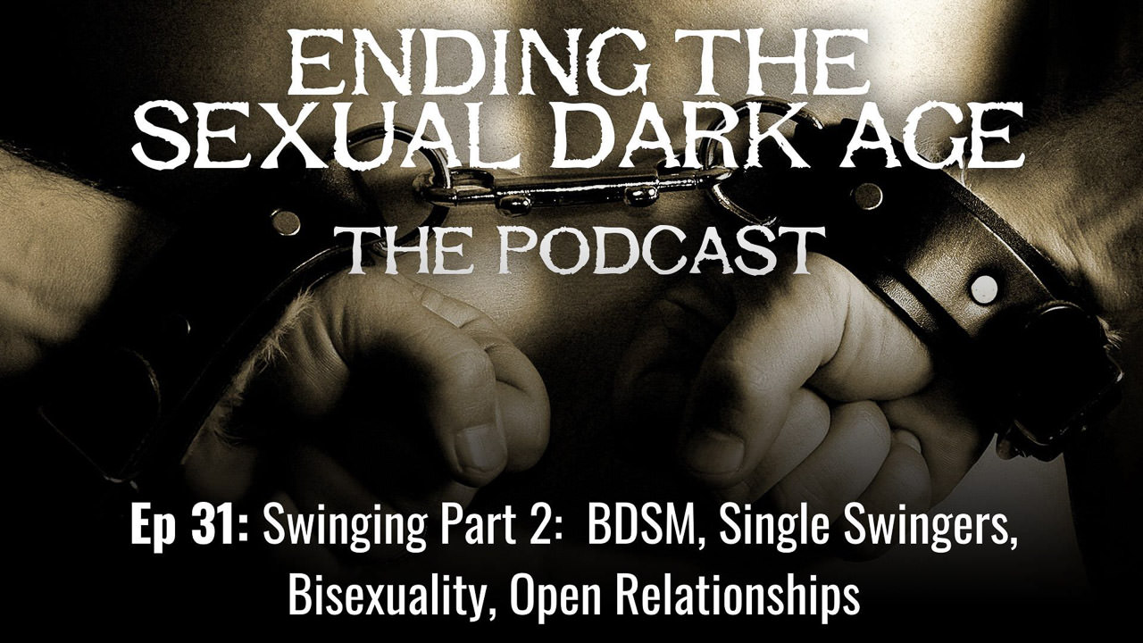 Episode 31 | Swinging Part 2:  BDSM, Single Swingers, Bisexuality, Open Relationships